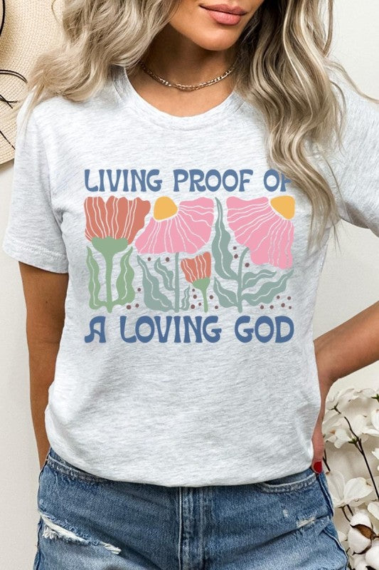 Living Proof of a Loving God Graphic Plus Tee