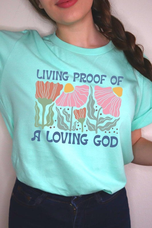 Living Proof of a Loving God Graphic Plus Tee