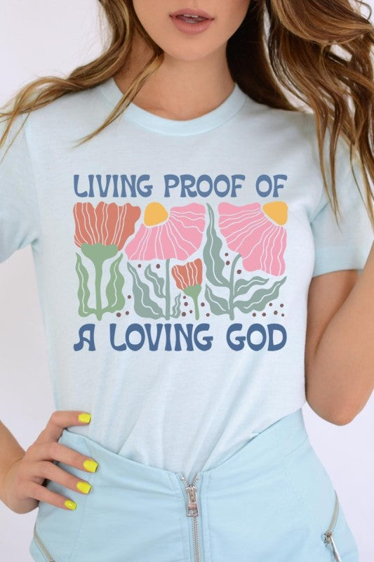Living Proof of a Loving God Graphic Plus Tee