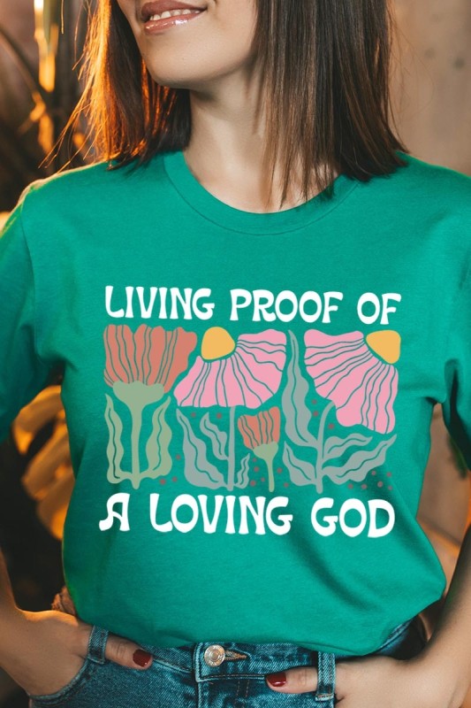 Living Proof of a Loving God Graphic Plus Tee