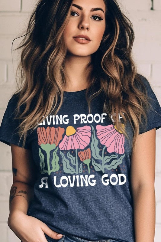Living Proof of a Loving God Graphic Plus Tee