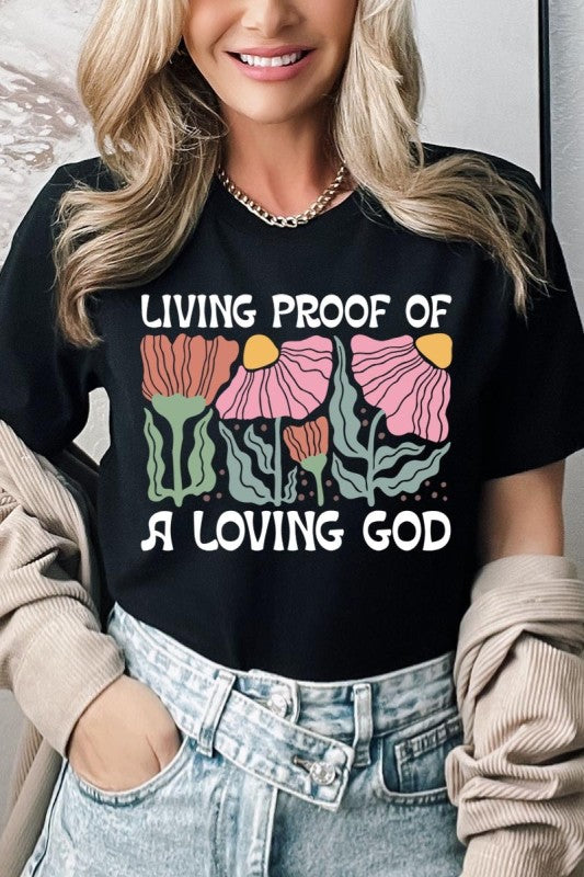 Living Proof of a Loving God Graphic Plus Tee